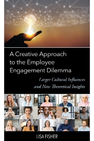 Cover of A Creative Approach to the Employee Engagement Dilemma