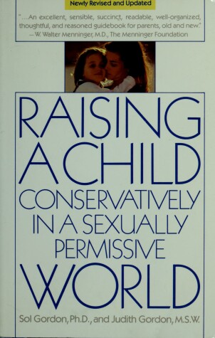 Book cover for Raising a Child Conservatively in a Sexually Permissive World