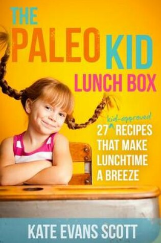 Cover of The Paleo Kid Lunch Box