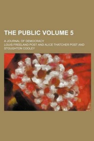 Cover of The Public Volume 5; A Journal of Democracy