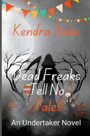 Cover of Dead Freaks Tell No Tales