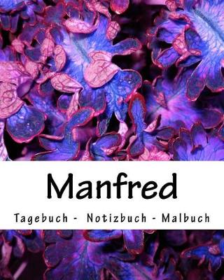 Book cover for Manfred - Tagebuch - Notizbuch - Malbuch