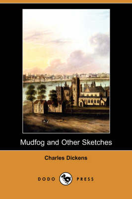 Book cover for Mudfog and Other Sketches (Dodo Press)