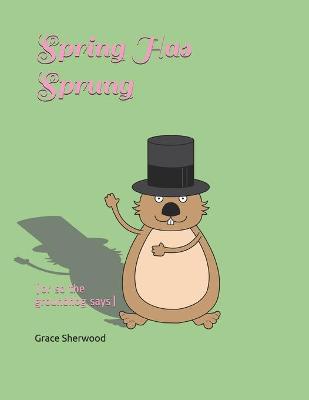Book cover for Spring Has Sprung