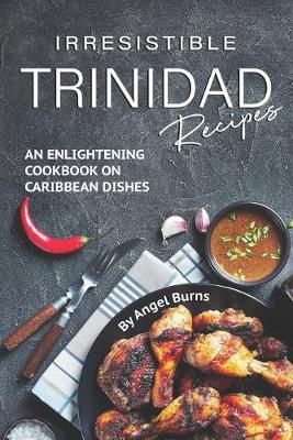 Book cover for Irresistible Trinidad Recipes