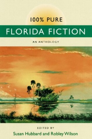 Cover of 100% Pure Florida Fiction