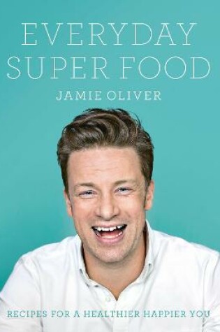 Cover of Everyday Super Food