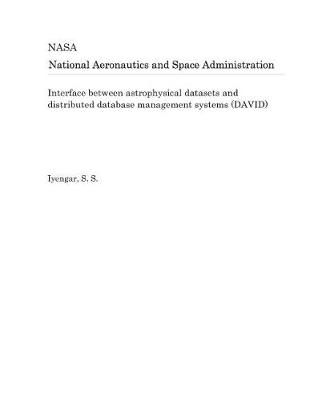 Book cover for Interface Between Astrophysical Datasets and Distributed Database Management Systems (David)