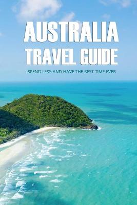 Book cover for Australia Travel Guide