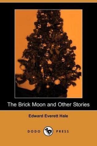 Cover of The Brick Moon and Other Stories (Dodo Press)