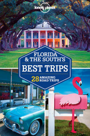 Cover of Lonely Planet Florida & the South's Best Trips