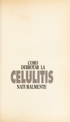 Book cover for Como Derrotar La Celulitis Naturalmente