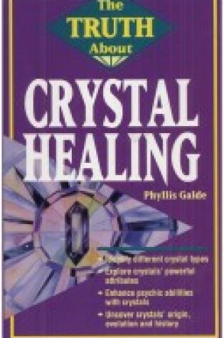 Cover of The Truth About Crystal Healing