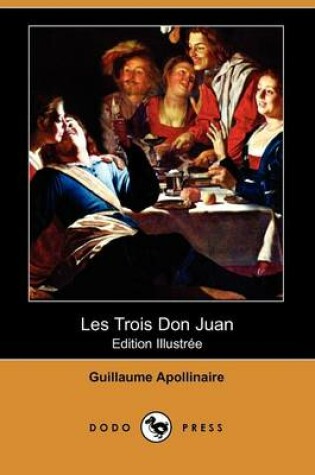 Cover of Les Trois Don Juan (Edition Illustree) (Dodo Press)