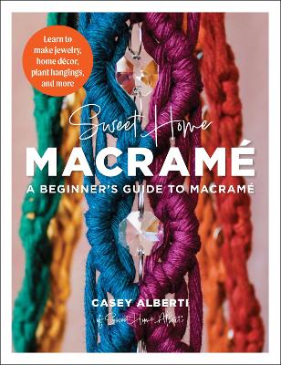 Book cover for Sweet Home Macrame: A Beginner's Guide to Macrame