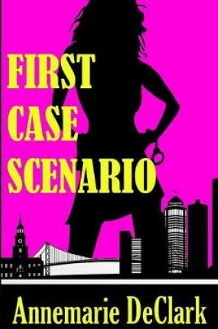 Cover of First Case Scenario