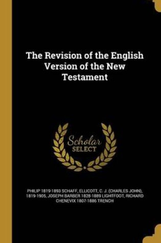 Cover of The Revision of the English Version of the New Testament