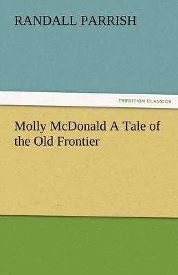 Book cover for Molly McDonald a Tale of the Old Frontier
