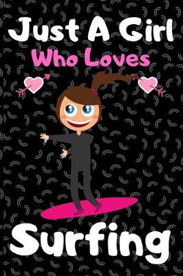 Book cover for Just a girl who loves surfing