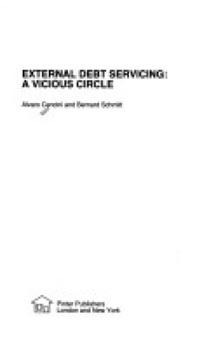 Cover of Vicious Circle of External Debt Servicing