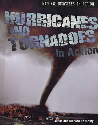 Cover of Hurricanes and Tornadoes in Action