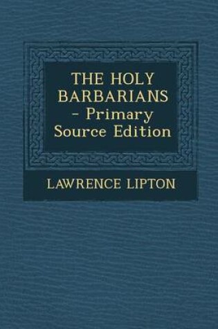 Cover of The Holy Barbarians