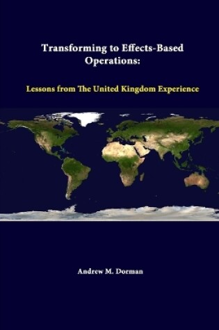 Cover of Transforming to Effects-Based Operations: Lessons from the United Kingdom Experience