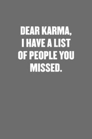 Cover of Dear Karma, I Have a List of People You Missed