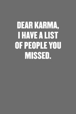 Book cover for Dear Karma, I Have a List of People You Missed