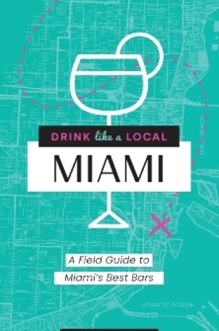 Cover of Drink Like a Local Miami