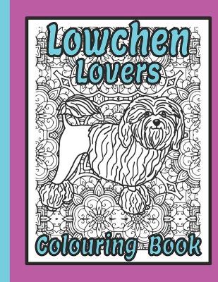 Book cover for Lowchen Lovers Colouring Book