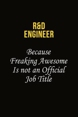 Book cover for R&D Engineer Because Freaking Awesome Is Not An Official Job Title