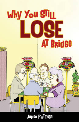 Cover of Why You Still Lose at Bridge