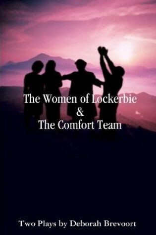 Cover of The Women of Lockerbie & the Comfort Team