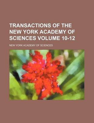 Book cover for Transactions of the New York Academy of Sciences Volume 10-12