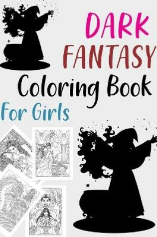 Cover of Dark Fantasy Coloring Book For Girls