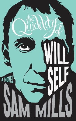Book cover for The Quiddity of Will Self