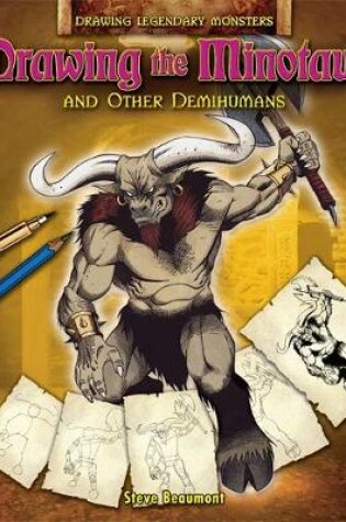 Cover of Drawing the Minotaur and Other Demihumans