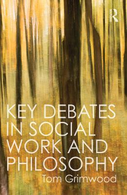 Book cover for Key Debates in Social Work and Philosophy