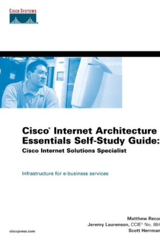 Cover of Cisco Internet Architecture Essentials Self-Study Guide