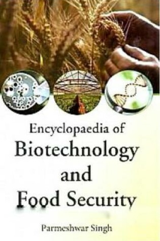 Cover of Encyclopaedia of Biotechnology and Food Security