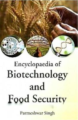 Book cover for Encyclopaedia of Biotechnology and Food Security