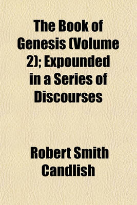 Book cover for The Book of Genesis (Volume 2); Expounded in a Series of Discourses