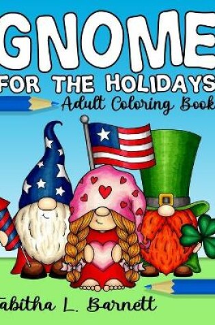 Cover of Gnome for the Holidays Adult Coloring Book
