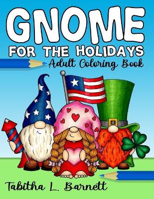 Book cover for Gnome for the Holidays Adult Coloring Book