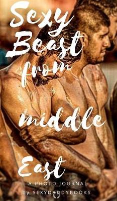 Book cover for Sexy beast from middle East