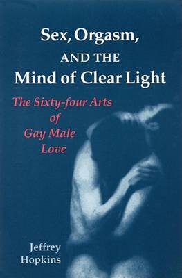 Book cover for Sex, Orgasm and the Mind of Clear Light