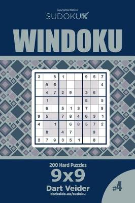 Cover of Sudoku Windoku - 200 Hard Puzzles 9x9 (Volume 4)