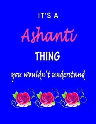 Book cover for It's A Ashanti Thing You Wouldn't Understand