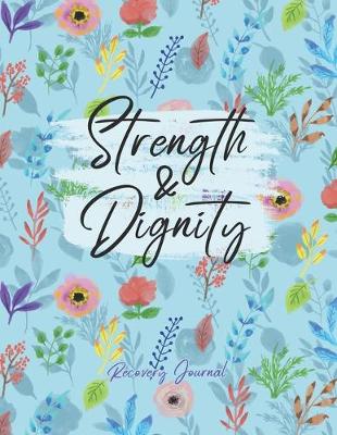 Book cover for Strength & Dignity - Recovery Journal